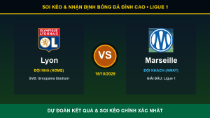 Dự đoán kết quả trận Lyon và Marseille ngày 16/10/2026