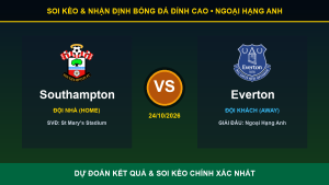 7M nhận định trận Southampton và Everton ngày 24/10/2026